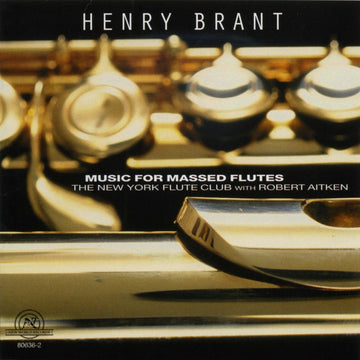 Henry Brant: Music For Massed Flutes
