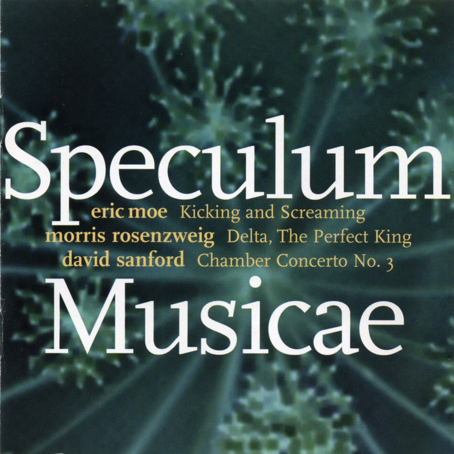Speculum Musicae Plays Music of Sanford, Rosenzweig, Moe