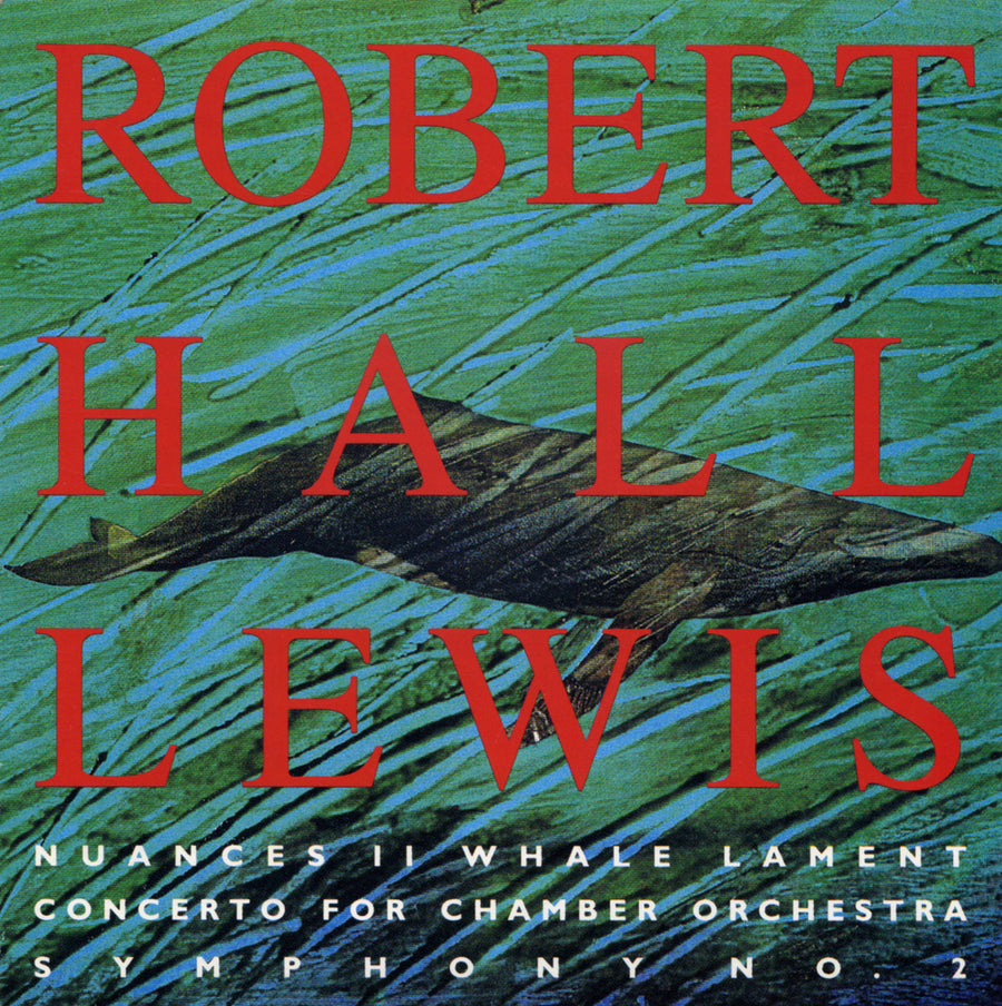 Robert Hall Lewis: Nuances II/Symphony 2/Cto. For Chamber Orchestra
