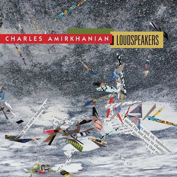 Charles Amirkhanian: Loudspeakers