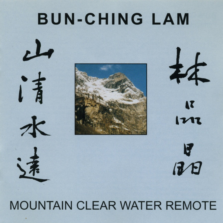 Bun-Ching Lam: Mountain Clear Water Remote