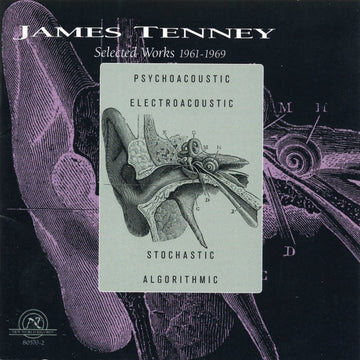 James Tenney: Selected Works 1961-1969