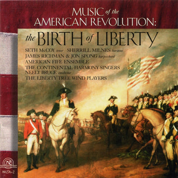 The Birth of Liberty: Music of the American Revolution