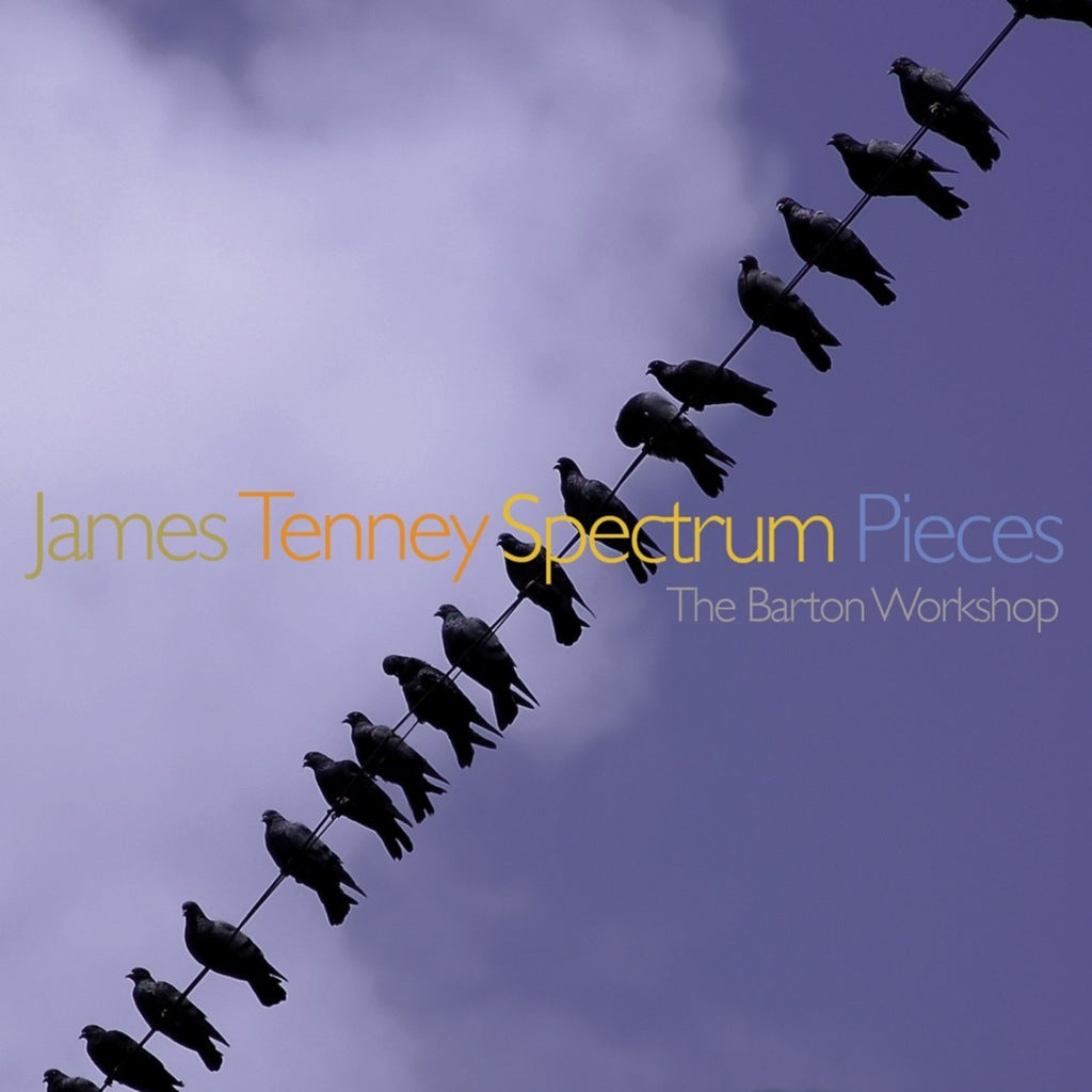 James Tenney: Spectrum Pieces – New World Records