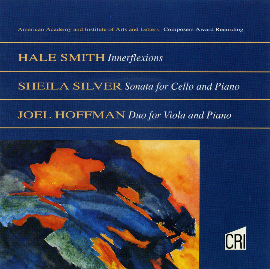 Hale Smith: Innerflexions -  Sheila Silver: Sonata for Cello and Piano - Joel Hoffman: Duo for Viola and Piano