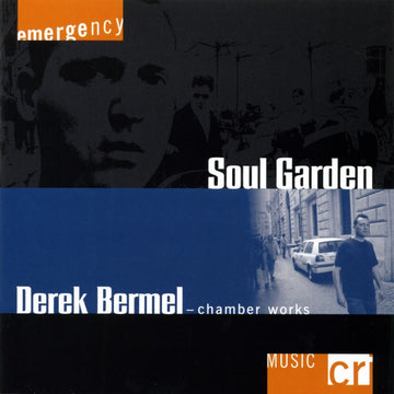 Derek Bermel: Soul Garden-Chamber Works