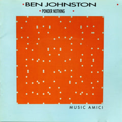 Ben Johnston: Ponder Nothing