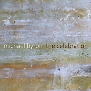 Michael Byron: The Celebration