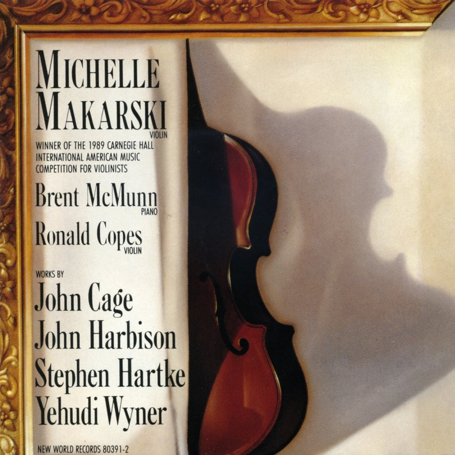 Cage/Harbison/Hartke/Wyner: Violin Works