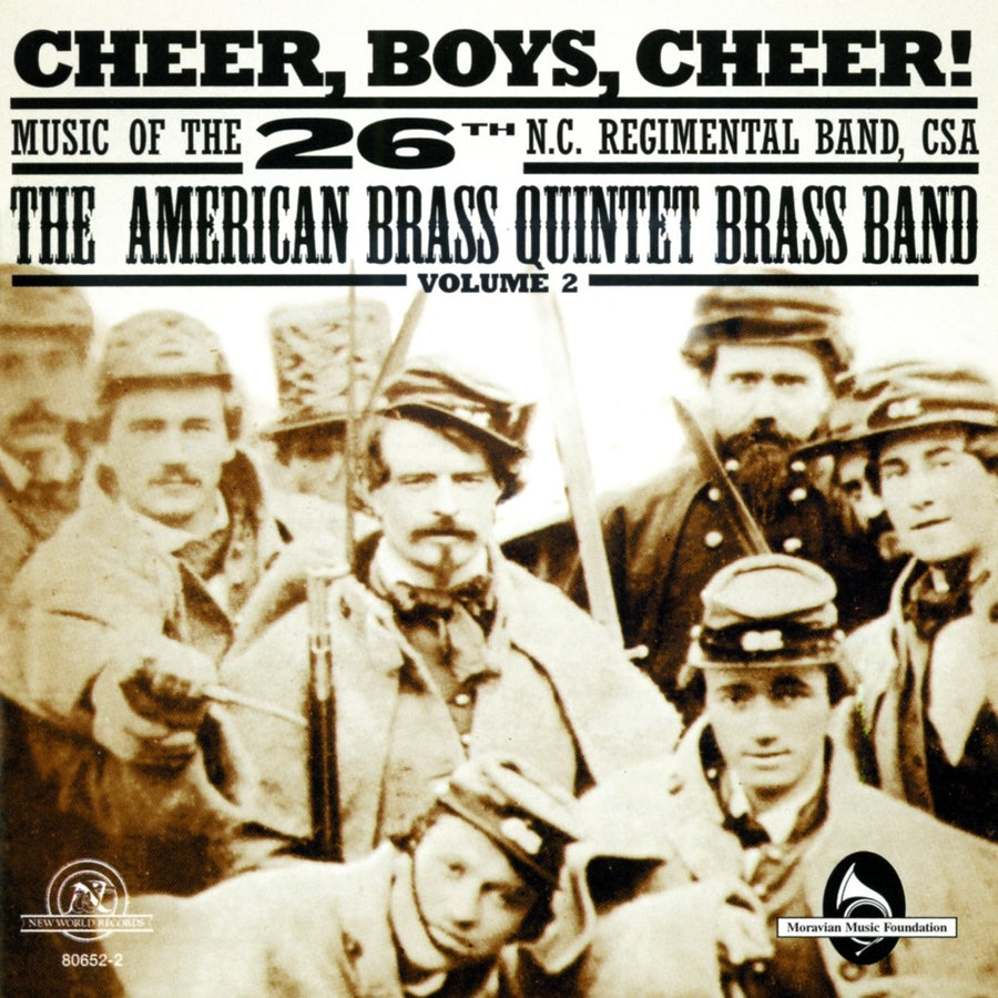 Cheer, Boys, Cheer! Music Of The 26th N.C. Regimental Band, CSA Volume 2