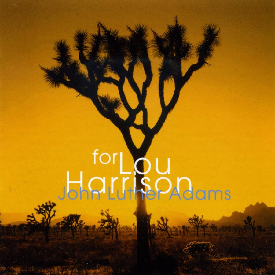 John Luther Adams: For Lou Harrison