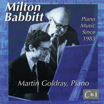 Milton Babbitt: Piano Music Since 1983