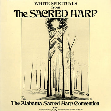White Spirituals From The Sacred Harp