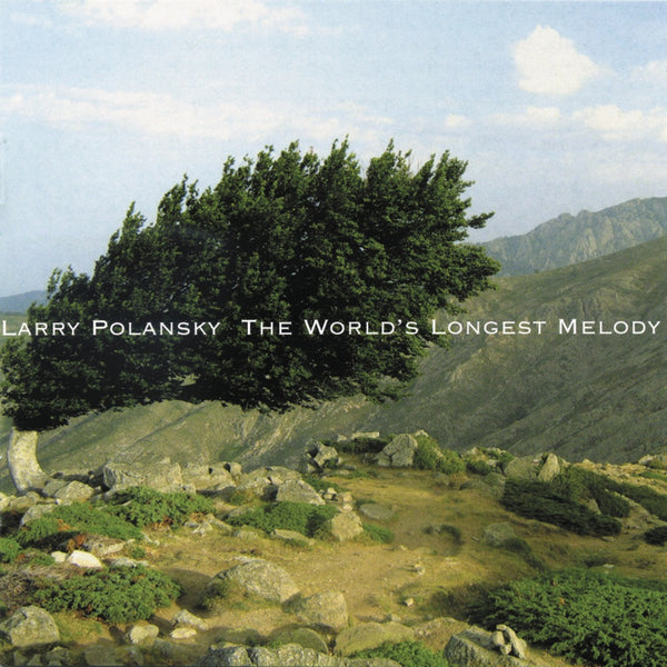 Larry Polansky: The World's Longest Melody – New World Records