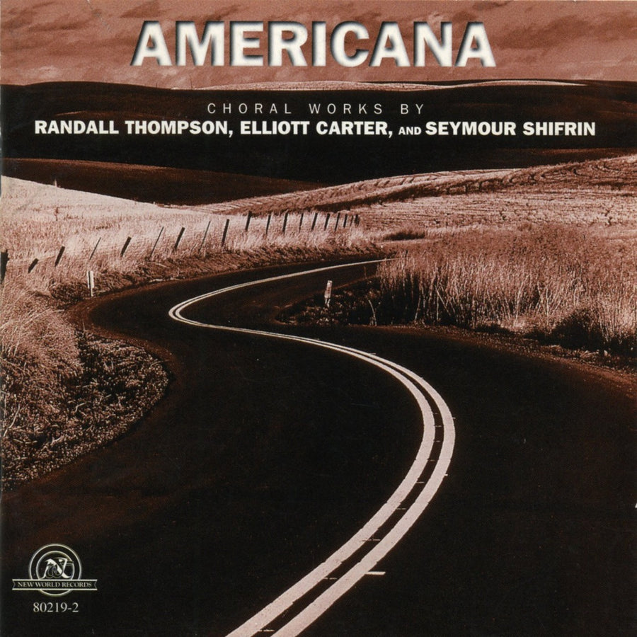Americana: Choral Works by Randall Thompson, Elliott Carter, and Seymour Shifrin