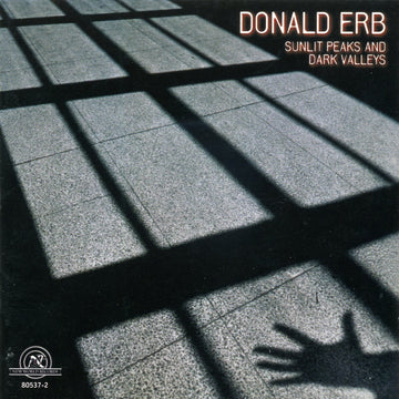 Donald Erb: Sunlit Peaks & Dark Valleys