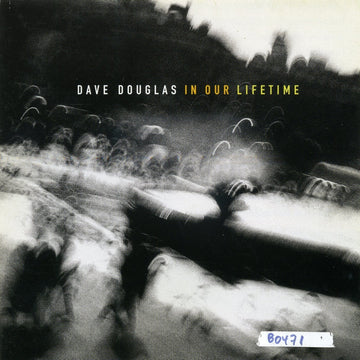 Dave Douglas: In Our Lifetime
