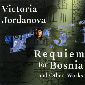 Victoria Jordanova: Requiem for Bosnia