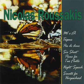 Nicolas Roussakis: Chamber & Solo Works